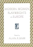 Modern Women Playwrights of Europe