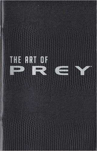 The Art Of Prey Paintings And Sketches From The Video Game Tommy Lee Edwards Rowan Atalla Ted Halsted Shane Gurno Chris Gargan Brett Hawkins Tim Bowman Chris Miscik Ashley Welch Eli