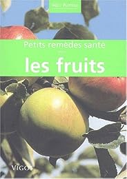Petits remèdes santé par les fruits
