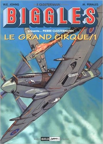 Grand Cirque Le T1 Biggles 3 French Edition Johns Geoff Perales Manuel Clostermann Pierre 9782930234328 Amazon Com Books