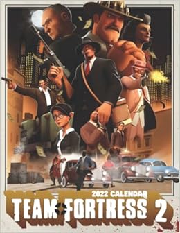 Team Fortress 2 Calendar 2022-2023: Team Fortress 2 Calendar 2022 - Official Games Calendar 2022 18 Months- Planner Gifts Boys Girls Kids And All Fans ... 17''X11''(Kalendar Calendario Calendrier).: Jan Cox: 9798767011568: Amazon.com: Books