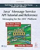 Java¿ Message Service API Tutorial and Reference: Messaging for the J2EE¿ Platform cover
