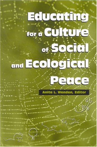 Educating for a Culture of Social and Ecological Peace