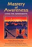 Mastery of Awareness: Living the Agreements