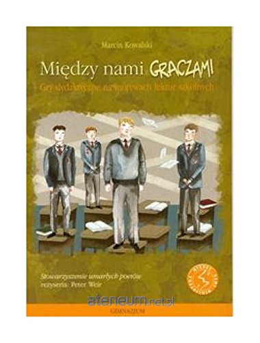 Miedzy nami graczami. Stowarzyszenie umarlych poetow