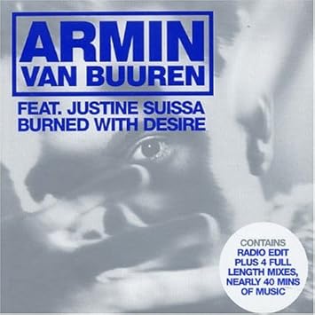 Armin van buuren feat justine suissa burned with desire Van Buuren Armin Burned With Desire Amazon Com Music
