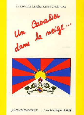 un cavalier dans la neige. l histoire d aten, un vieux guerrier khampa, recueillie par d. norbou by (Paperback)