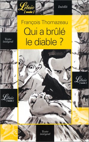 Qui a brûlé le Diable ?
