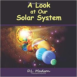 A Look At Our Solar System A Childrens Picture Book About