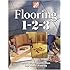 Flooring 1-2-3: Expert Advice on Design, Installation, and Repair (Home Depot ... 1-2-3)