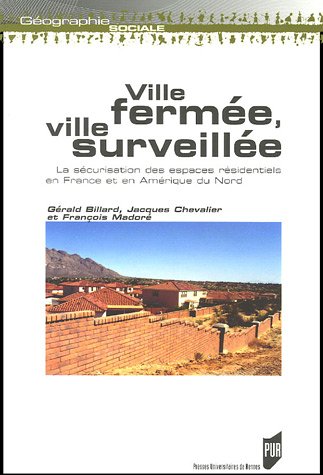 Ville fermée, ville surveillée