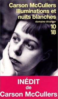 Illuminations Et Nuits Blanches Carson Mccullers Babelio