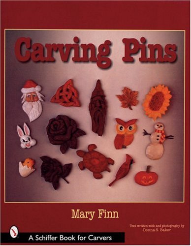 Carving Pins (Schiffer Book for Woodworkers) by Mary Finn