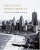 Chicago Apartments: A Century of Lakefront Luxury (Urban Domestic Architecture Series) by 