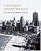Chicago Apartments: A Century of Lakefront Luxury (Urban Domestic Architecture Series) by 