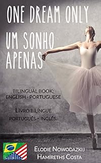 Livro Um Sonho Apenas/One Dream Only (Livro bilíngue: Português - Inglês)