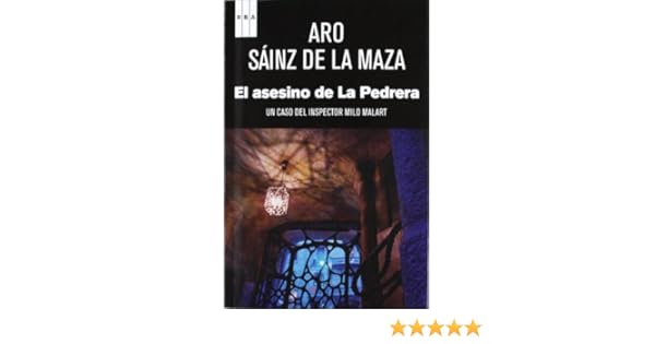 El Asesino De La Pedrera Aro Sainz De La Maza - 
