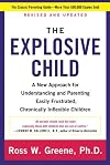 [Explosive Child, The: A New Approach For Understanding And Parenting Easily Frustrated, Chronically Inflexible Children] [By: Greene PhD, Ross W.] [May, 2014]