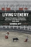 Sandra Ott, "Living with the Enemy: German Occupation, Collaboration and Justice in the West Pyrenees, 1940-1948" (Cambridge UP,  2017)