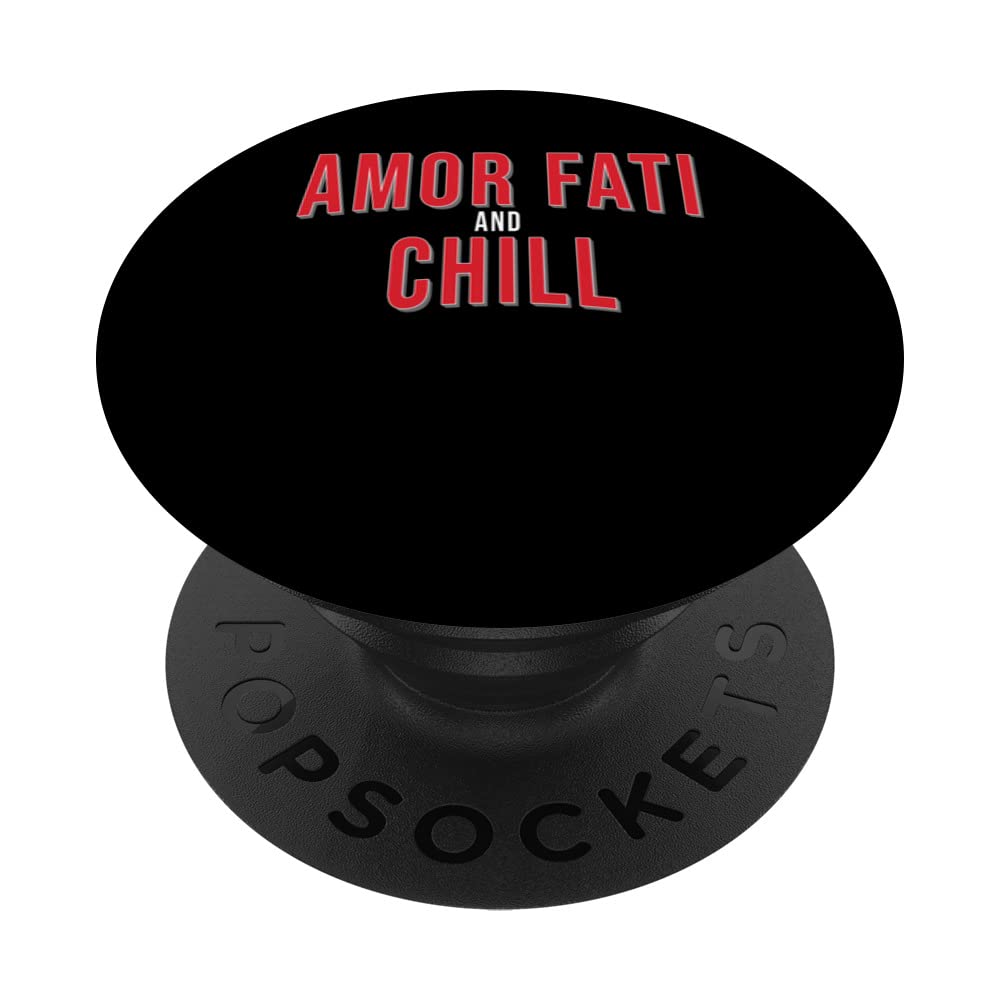 Amor Fati And Chill Latin Phrase Philosophy Language PopSockets Swappable PopGrip