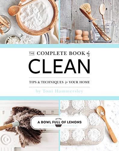 The Complete Book of Clean: Tips & Techniques for Your Home (Best Kitchen Organization Tips)