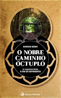 Livro O Nobre Caminho Óctuplo: O caminho para o fim do sofrimento