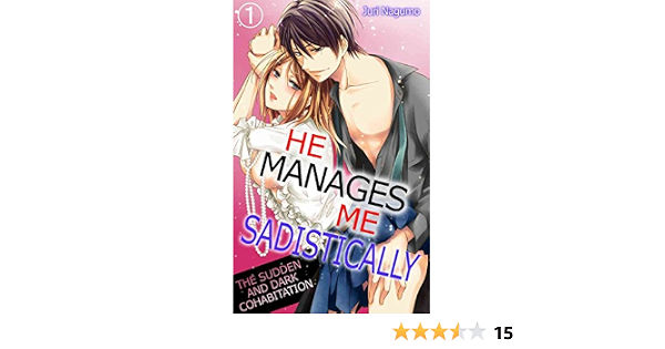 Amazon.com: He Manages Me Sadistically Vol.1 (TL Manga): The 