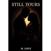 Still Yours: A Second Chance Black Romance