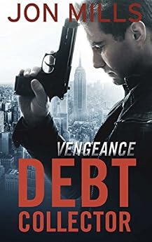 Debt Collector Vengeance Book 2 Of A Jack Winchester