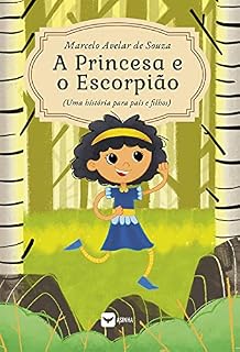 Livro A Princesa e o Escorpião: Uma história para pais e filhos