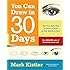 You Can Draw in 30 Days: The Fun, Easy Way to Learn to Draw in One Month or Less