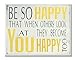 The Stupell Home Décor Collection Be So Happy Typography Wall Plaque, 10 x 0.5 x 15, Proudly Made in USA