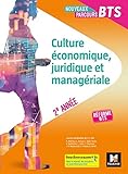 Nouveaux Parcours - CULTURE ÉCONOMIQUE, JURIDIQUE ET MANAGÉRIALE BTS 2e année Éd 2019 Manuel él by