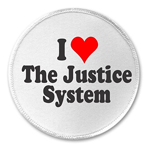 I Love The Justice System 3
