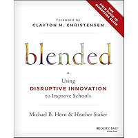 Blended: Using Disruptive Innovation to Improve Schools book cover