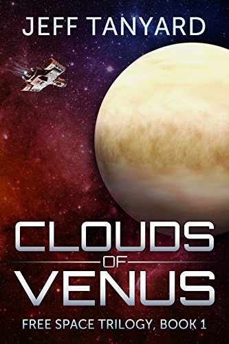 Clouds of Venus: Free Space trilogy, book 1