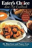 Eater's Choice Low-Fat Cookbook: Eat Your Way to Thinness and Good Health by Ronald S. Goor Dr., Nancy Goor
