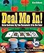 Deal Me In!: Online Cardrooms, Big Time Tournaments, and The New Poker by