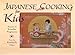 Japanese Cooking for Kids by 