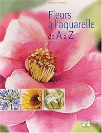 Fleurs à l'aquarelle de A à Z