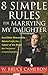 8 Simple Rules for Marrying My Daughter: And Other Reasonable Advice from the Father of the Bride (N by W. Bruce Cameron