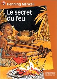 couverture de : Le secret du feu couverture de : Le secret du feu