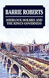 Front cover for the book Sherlock Holmes and the King's Governess by Barrie Roberts