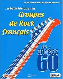 La  belle histoire des groupes de rock français des années 60