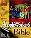 Macworld? AppleWorks? 6 Bible by Steven A. Schwartz, Dennis R. Cohen