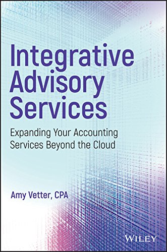 ^**^ Download Ebook Integrative Advisory Services: Expanding Your Accounting Services Beyond the Cloud Pdf Epub Mobi Audiobook