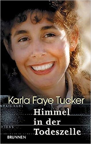 Karla Faye Tucker Himmel In Der Todeszelle Amazon De Strom Linda Bucher