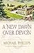 A New Dawn Over Devon (The Secrets of Heathersleigh Hall Book #4) by Michael Phillips