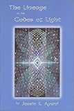 The Lineage of the Codes of Light by