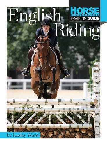 English Riding (Horse Illustrated Guide) by Lesley Ward